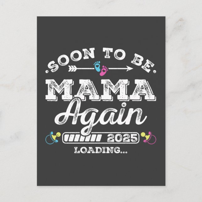 Soon to Be Mama Again 2025 Loading Postcard (Front)