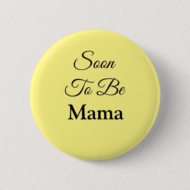 Soon to Be Mama Custom colour Baby Shower 6 Cm Round Badge (Front)
