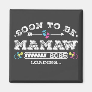 Soon to Be Mamaw 2025 Loading Square Magnet