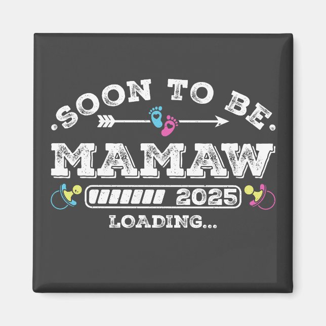 Soon to Be Mamaw 2025 Loading Square Magnet (Front)