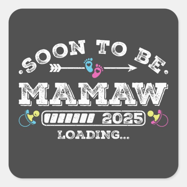Soon to Be Mamaw 2025 Loading Square Sticker (Front)