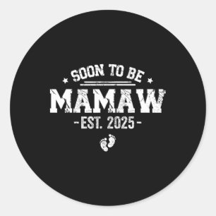 Soon To Be Mamaw Est 2025 First Time Mum Mother's Classic Round Sticker