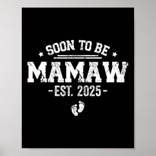 Soon To Be Mamaw Est 2025 First Time Mum Mother's Poster
