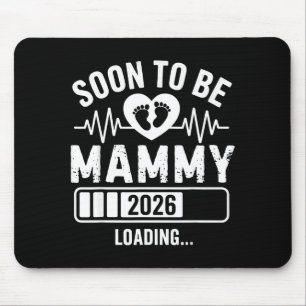 Soon To Be Mammy 26 Loading Pregnancy Announcement Mouse Mat