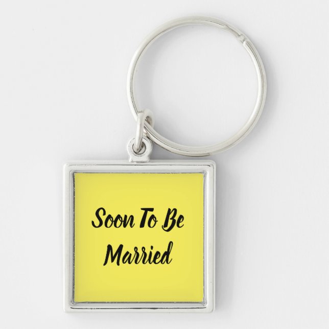 Soon To Be Married Key Ring (Front)