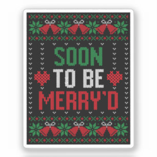 Soon to be Married Merry'd Christmas Bride & Groom