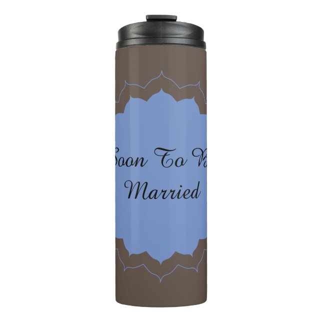 Soon To Be Married Thermal Tumbler (Front)