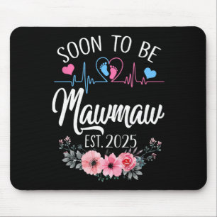 Soon To Be Mawmaw 2025 First Time Pregnancy Announ Mouse Mat