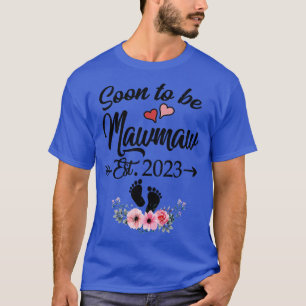 Soon To Be Mawmaw Est 2023 New Mawmaw For Mothers  T-Shirt