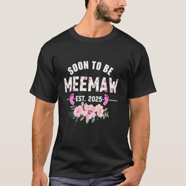 Soon to be Meemaw Est 2025 Gifts First Time Grandm T-Shirt (Front)