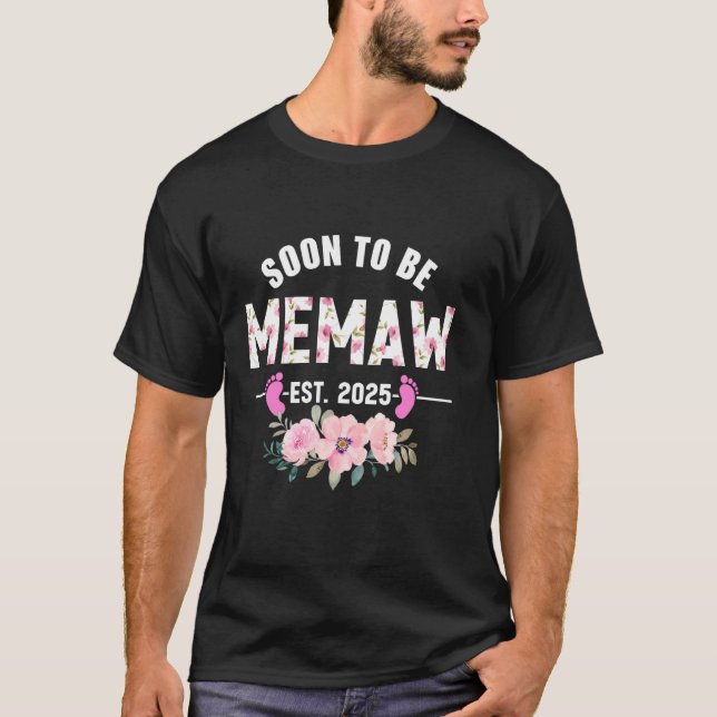 Soon to be Memaw Est 2025 Gifts First Time Grandma T-Shirt (Front)