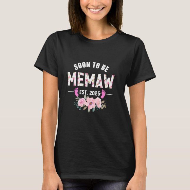 Soon to be Memaw Est 2025 Gifts First Time Grandma T-Shirt (Front)