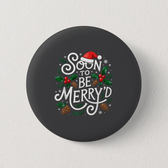 Soon To Be Merry'd Christmas Engaged Fiance Santa  6 Cm Round Badge (Front)