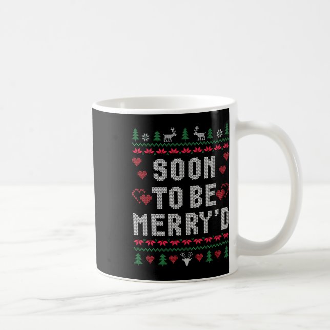 Soon To Be Merry'd Engaged Couples Matching Ugly C Coffee Mug (Right)