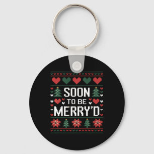 Soon To Be Merry'd Engaged Couples Matching Ugly C Key Ring