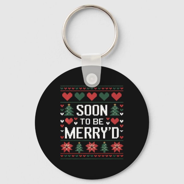 Soon To Be Merry'd Engaged Couples Matching Ugly C Key Ring (Front)