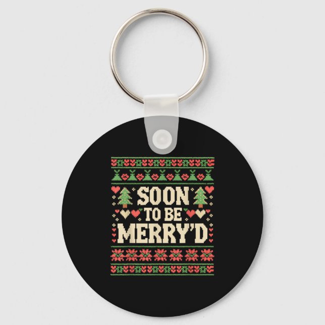 Soon To Be Merry'd Engaged Couples Matching Ugly C Key Ring (Front)