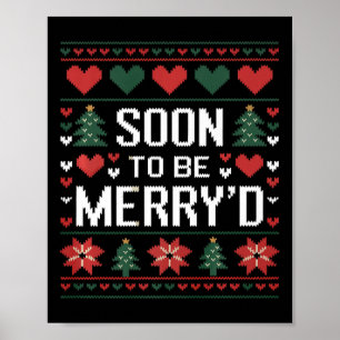 Soon To Be Merry'd Engaged Couples Matching Ugly C Poster