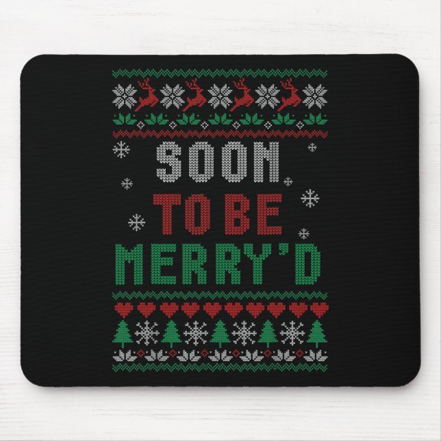 Soon To Be Merryd Engaged Couples Matching Ugly Ch Mouse Mat (Front)