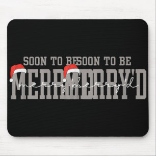 Soon To Be Merry'd Engaged Couples Pajamas Matchin Mouse Mat