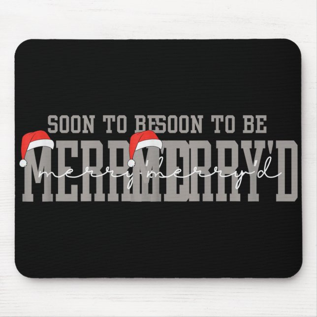 Soon To Be Merry'd Engaged Couples Pajamas Matchin Mouse Mat (Front)