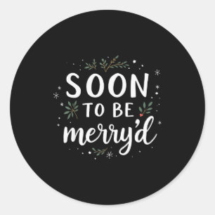 Soon To Be Merry'd Funny Engaged Couples Matching  Classic Round Sticker
