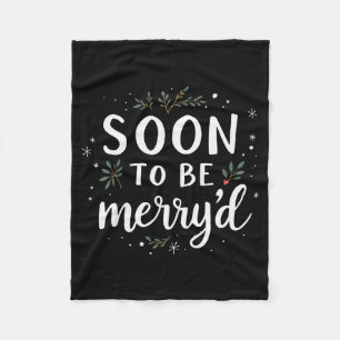 Soon To Be Merry'd Funny Engaged Couples Matching  Fleece Blanket