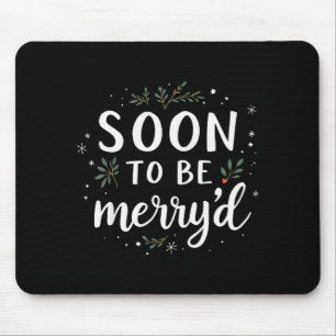 Soon To Be Merry'd Funny Engaged Couples Matching  Mouse Mat