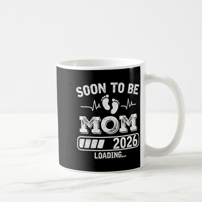 Soon To Be Mom 2026 Loading Funny Pregnancy Announ Coffee Mug (Right)