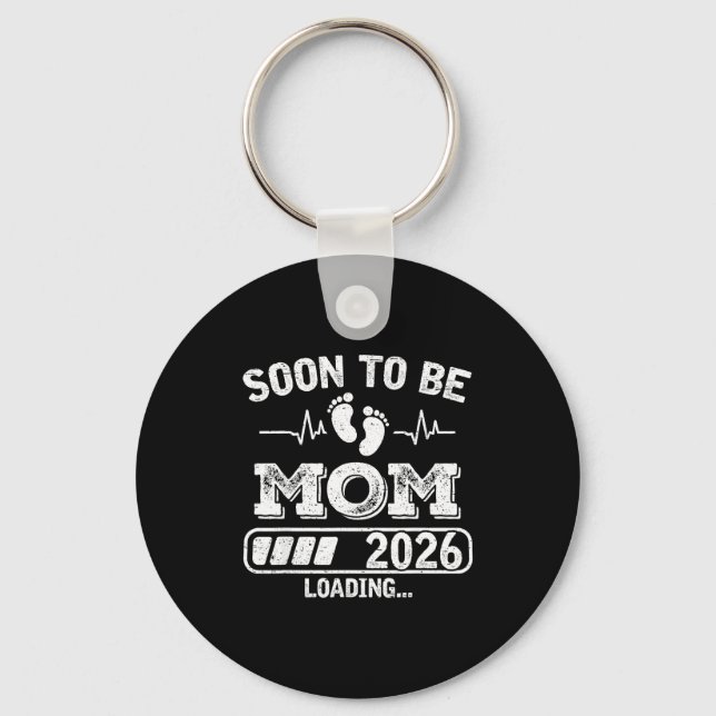 Soon To Be Mom 2026 Loading Funny Pregnancy Announ Key Ring (Front)