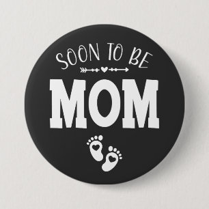 Soon to Be Mom Promoted to Mom Round 7.5 Cm Round Badge
