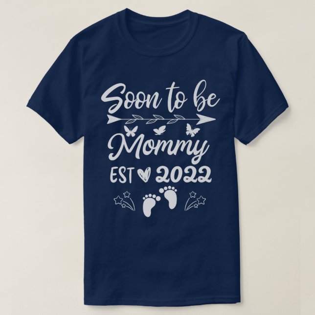 Soon To Be Mommy 2022 Pregnancy Announcement  T-Shirt (Design Front)