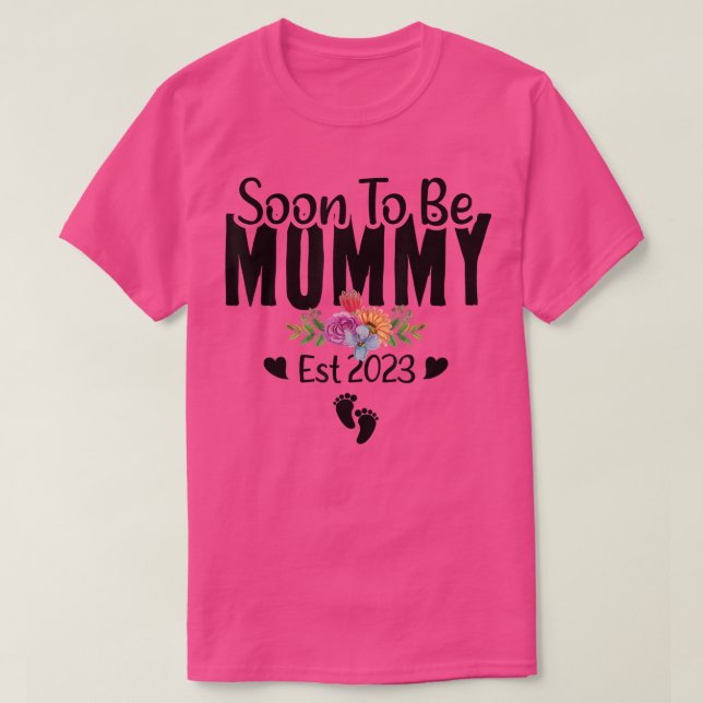 Soon To Be Mommy 2023 Pregnancy First Time Mom Mot T-Shirt (Design Front)