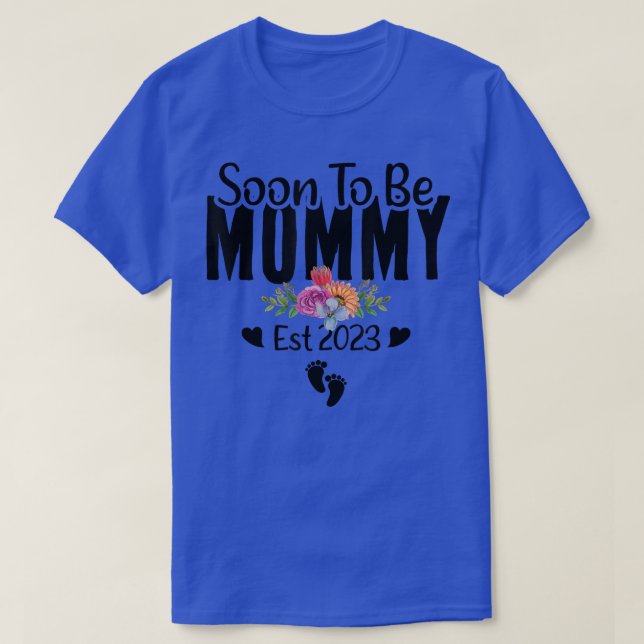Soon To Be Mommy 2023 Pregnancy First Time Mom Mot T-Shirt (Design Front)