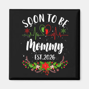 Soon To Be Mommy 2026 First Time Pregnancy Announc Magnet