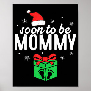 Soon To Be Mommy Christmas Funny Pregnancy Announc Poster
