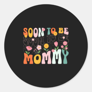 Soon To Be Mommy Est 2025 New Mom Pregnancy Announ Classic Round Sticker