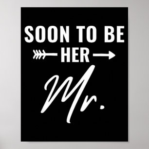 Soon to be mr future husband groom engaged bridal poster