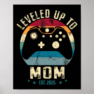 Soon To Be Mum 2025 Funny I Levelled Up To Mummy 2 Poster