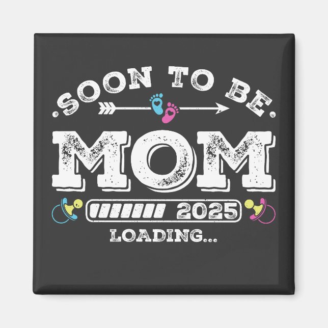 Soon to Be Mum 2025 Loading Square Magnet (Front)