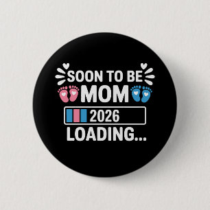 Soon To Be Mum 2026 Loading Pregnancy Announcement 6 Cm Round Badge