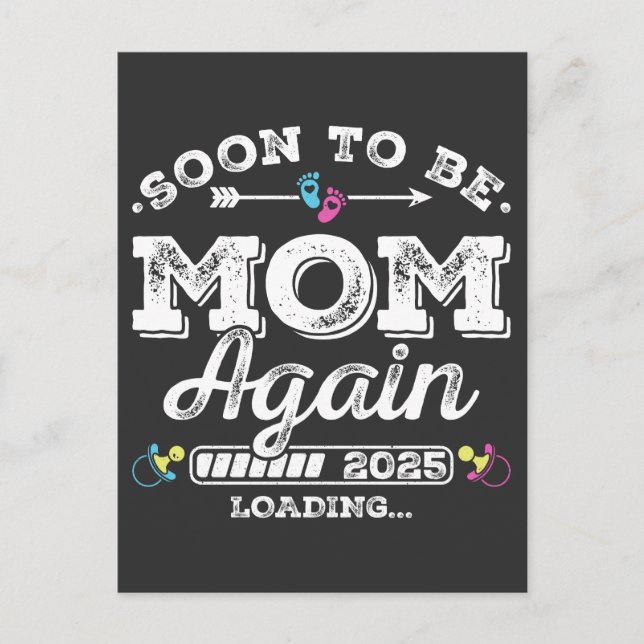 Soon to Be Mum Again 2025 Loading Postcard (Front)