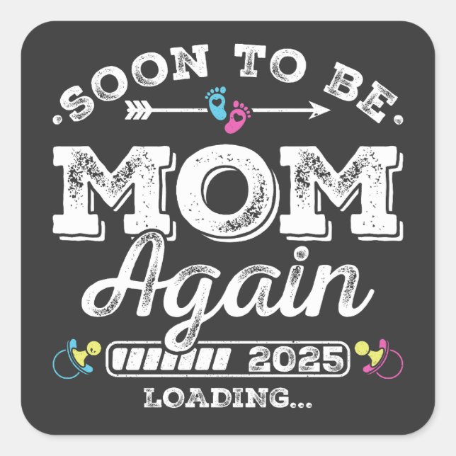 Soon to Be Mum Again 2025 Loading Square Sticker (Front)