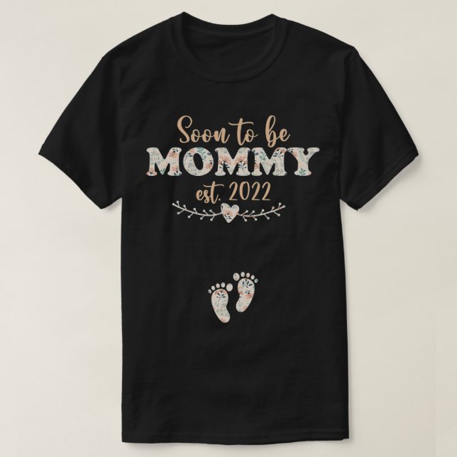 Soon to be Mummy 2022 Mother's Day First Time Mum  T-Shirt (Design Front)