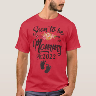Soon To Be Mummy 2022 Mother's Day First Time Mum T-Shirt