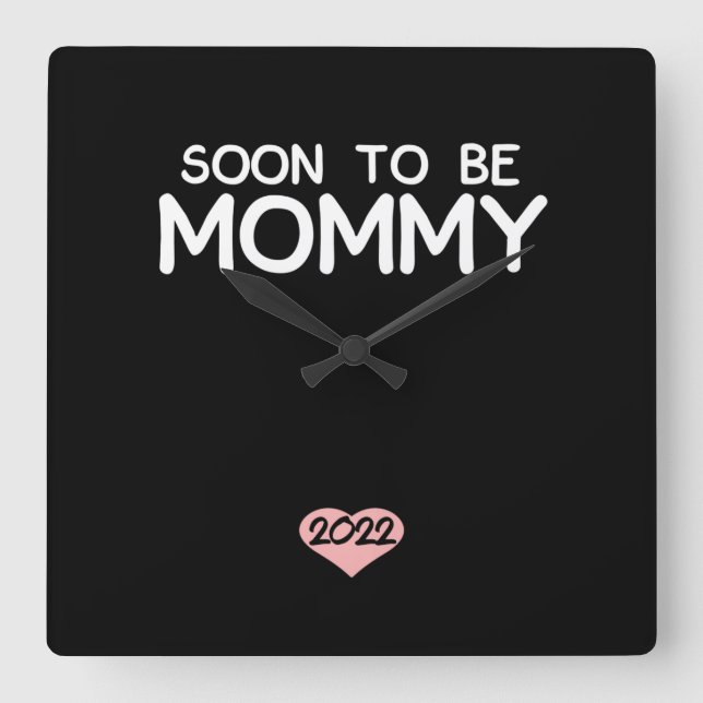 Soon To Be Mummy 2022 Mother's Day First Time Square Wall Clock (Front)