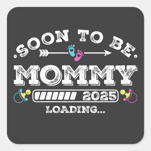 Soon to Be Mummy 2025 Loading Square Sticker (Front)