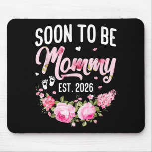 Soon to Be Mummy Est 2026 Mothers Day Pregnancy Mouse Mat
