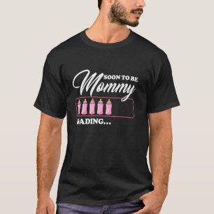 Soon To be Mummy Loading Mummy and Daddy To Be Fun T-Shirt