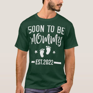 Soon To Be Mummy Mum Funny Pregnancy Announcement  T-Shirt